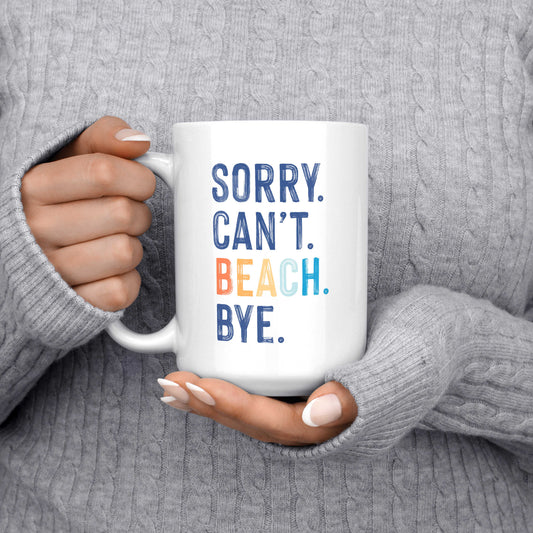 Sorry Can't Beach Bye Mug